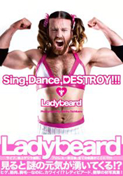 日本の女子に元気をくれる！　ヒゲ女装の“レディビアちゃん”に大注目